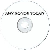 Any Bonds Today