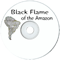 Black Flame of the Amazon