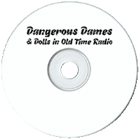 Dangerous Dames and Dolls in Old Time Radio