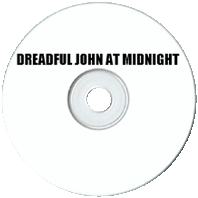 Dreadful John at Midnight