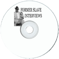 Former Slave Interviews