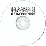 Hawaii Old Time Radio Shows