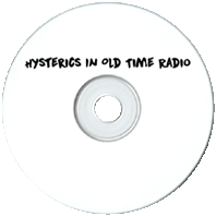 Hysterics in Old Time Radio