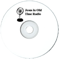Jesus in Old Time Radio