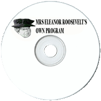 Mrs Eleanor Roosevelt Own Program