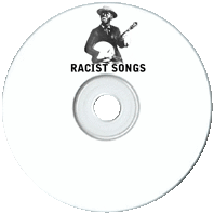 Racist Music (Songs of Bigotry and Racial Intolerance)
