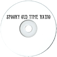 Spooky Old Time Radio