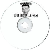 To Be Perfectly Frank (Frank Sinatra)