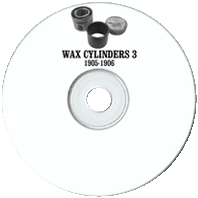 Wax Cylinders 3 (1905 - 1906)