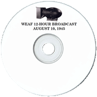 WEAF 12-Hour Broadcast, (Aug 10 1945 Atomic Bombing Nagasaki)
